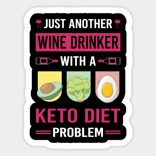 Wine Drinker Keto Diet Ketogenic Ketone Ketosis Sticker by Good Day